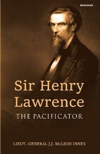 bokomslag Sir Henry Lawrence