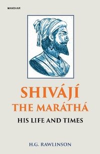 bokomslag Shivaji the Maratha