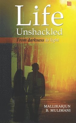 Life Unshackled 1