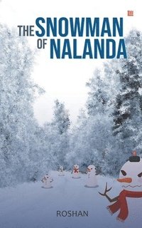 bokomslag The Snowman of Nalanda