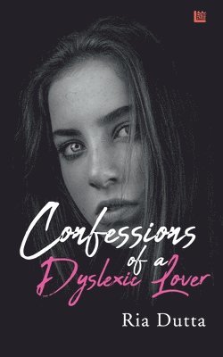 Confessions of a Dyslexic Lover 1