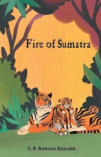 bokomslag Fire of Sumatra