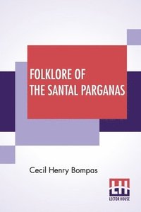 bokomslag Folklore Of The Santal Parganas