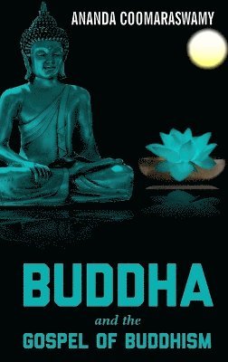 bokomslag Buddha and the Gospel of Buddhism