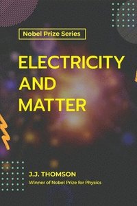 bokomslag Electricity and Matter