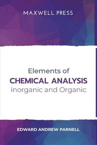 bokomslag Elements of Chemical Analysis inOrganic and Organic