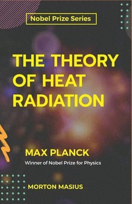 bokomslag The Theory of Heat Radiation