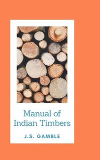 bokomslag Manual o Indian Timbers