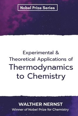 bokomslag Experimental & Theoretical Applications of Thermodynamics to Chemistry