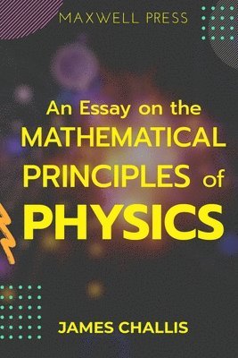 bokomslag Essay on the Mathematical Principles of Physics