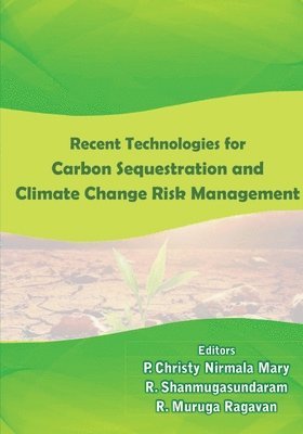 Recent Technologies in Carbon Sequestration and Climate Change Risk Management 1