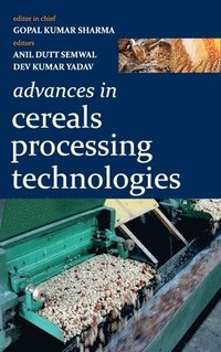 bokomslag Advances in Cereals Processing Technologies (Co-Published With CRC Press-UK)