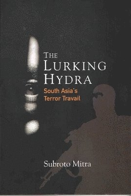 Subroto Mitra - Lurking Hydra, Inbunden