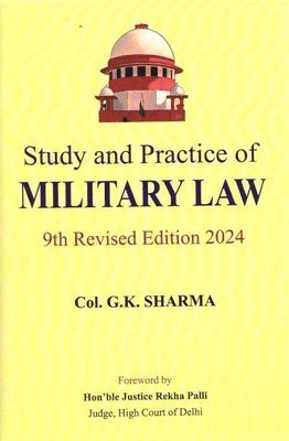 G.K. Sharma - Study and Practice of MILITARY LAW, Inbunden