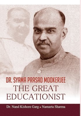 Dr. Syama Prasad Mookerjee the Great Educationist 1