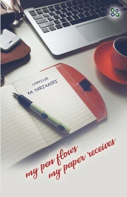 Ka Parinasri, KA. Parinasri, Ka. Parinasri - My pen flows, My Paper Receive, Häftad