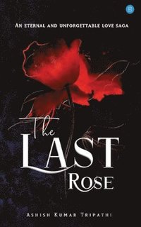 bokomslag The Last Rose