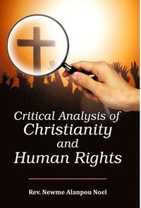 bokomslag Critical Analysis of Christianity and Human Rights