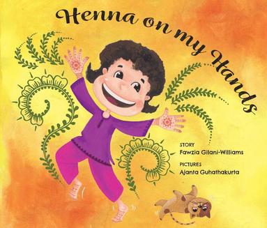 Fawzia Gilani-Williams - Henna on My Hands, Häftad