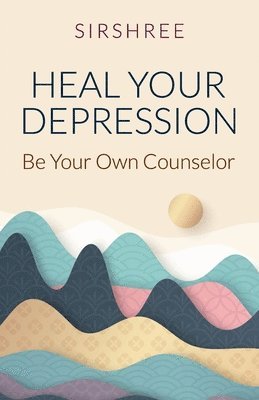 bokomslag Heal Your Depression