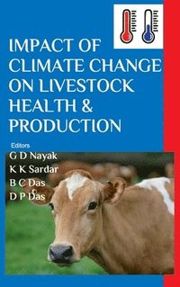 bokomslag Impact of Climate Change on Livestock Health and Production (Co Published With CRC Press-UK)