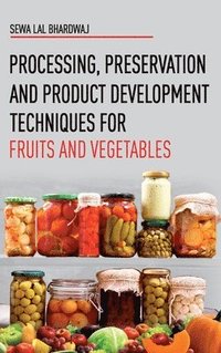 bokomslag Processing, Preservation and Product Development Techniques for Fruits and Vegetables