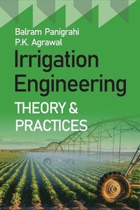 bokomslag Irrigation Engineering Theory And Practices