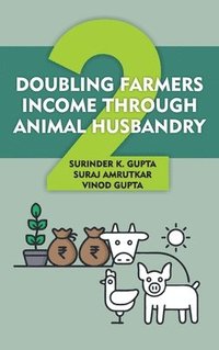 bokomslag Doubling Farmers Income Through Animal Husbandry