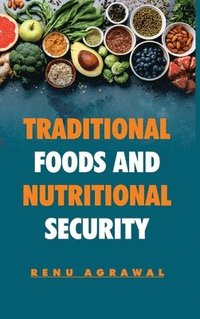 bokomslag Traditional Foods and Nutritional Security