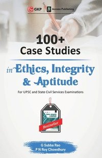 bokomslag 100+ Case Studies in Ethics, Integrity and Aptitude