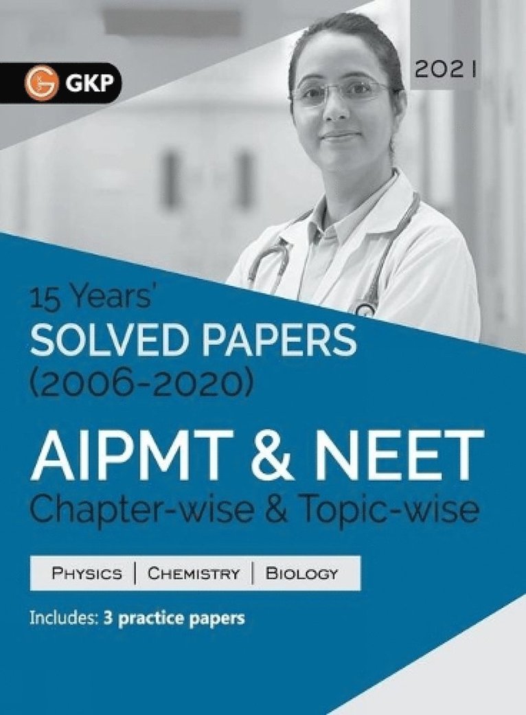 Gkp, GKP - Aipmt/Neet 2021 Chapter-Wise and Topic-Wise 15 Years' Solved Papers (2006-2020), Häftad