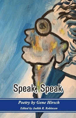 Gene Hirsch - Speak, Speak, Häftad