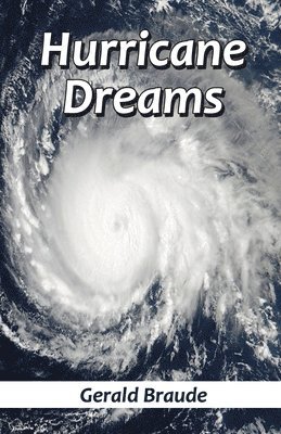 Gerald Braude - Hurricane Dreams, Häftad. Tillgänglighet: Lägg i varukorg