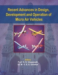 bokomslag Recent Advances in Design, Development and Operation of Micro Air Vehicles
