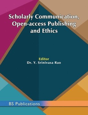 bokomslag Scholarly Communication, Open-access Publishing and Ethics