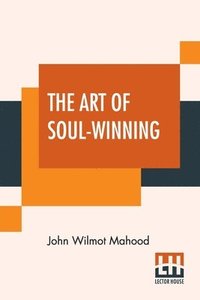 bokomslag The Art Of Soul-Winning