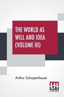The World As Will And Idea (Volume III) 1