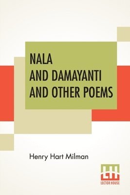 Nala And Damayanti And Other Poems 1