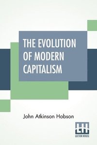 bokomslag The Evolution Of Modern Capitalism