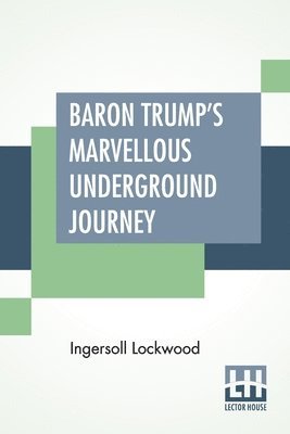 bokomslag Baron Trump's Marvellous Underground Journey