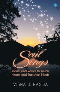 bokomslag SoulSongs - Words and Verses to Touch Hearts and Transform Minds.