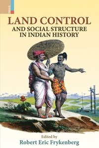 bokomslag Land Control and Social Structure in Indian History (Second Edition)