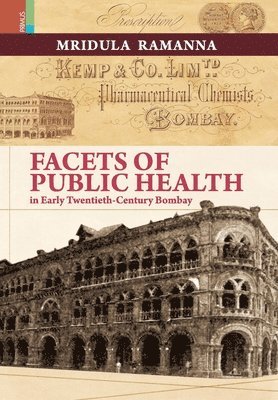 Facets of Public Health in Early Twentieth-Century Bombay 1