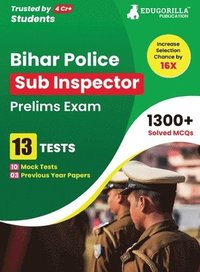 bokomslag Bihar Police Sub Inspector Prelims Exam Book 2023 (English Edition) - 10 Full Length Mock Tests and 3 Previous Year Papers (1300 Solved Questions) with Free Access to Online Tests