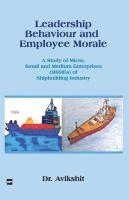 bokomslag LEADERSHIP BEHAVIOUR AND EMPLOYEE MORALE