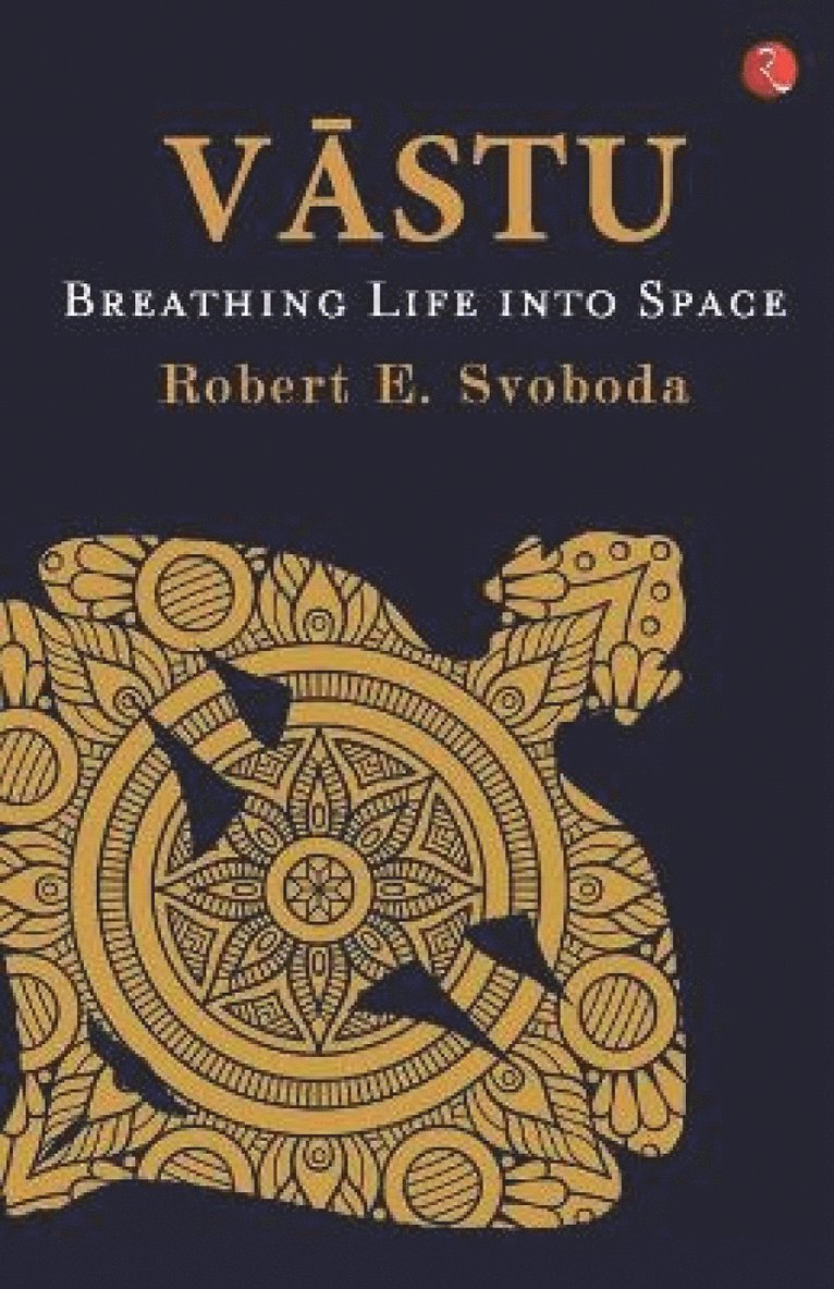 Robert E. Svoboda, Robert E. Svoboda, Robert E Svoboda - Vastu, Häftad