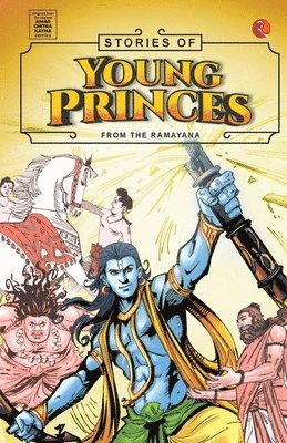 Stories of Young Princes: From the Ramayana