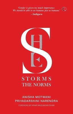 ANISHA MOTWANI PRIYADARSHINI NARENDRA, Anisha Motwani, Priyadarshini Narendra, Anisha Motwani, Priyadarshini Narendra - SHE STORMS THE NORMS, Häftad