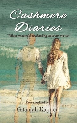 Cashmere Diaries: Silken weaves of enchanting amorous verses 1