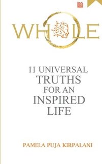 bokomslag Whole: 11 Universal Truths For An Inspired Life
